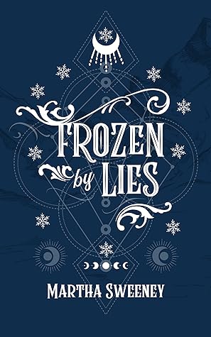 Frozen by Lies by Martha Sweeney