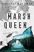 The Marsh Queen