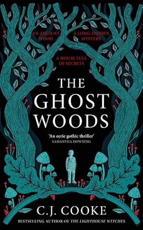 The Ghost Woods by C.J.  Cooke