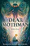 Dear Mothman by Robin Gow