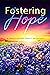 Fostering Hope: A Sultry in...