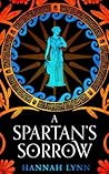 A Spartan's Sorrow by Hannah M. Lynn