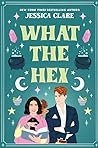 What the Hex by Jessica Clare