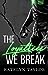 The Loyalties We Break (The Alphaletes, #1)