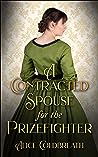 A Contracted Spouse for the Prizefighter by Alice Coldbreath