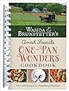 Wanda E. Brunstetter's Amish Friends One-Pan Wonders Cookbook by Wanda E. Brunstetter