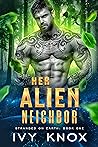 Her Alien Neighbor by Ivy Knox