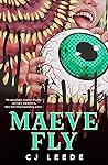 Maeve Fly by C.J. Leede