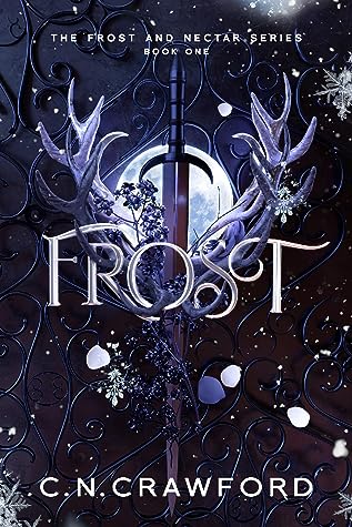 Frost (Frost and Nectar, #1) - Unabridged by C.N. Crawford