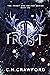 Frost (Frost and Nectar, #1) - Unabridged by C.N. Crawford