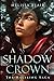 A Shadow Crown (The Halfling Saga, #2)