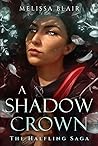 A Shadow Crown by Melissa Blair