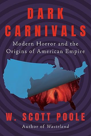 Dark Carnivals: Modern Horrors and the Origins of American Empire