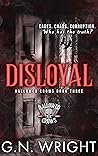 Disloyal by G.N. Wright