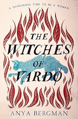 The Witches of Vardø by Anya Bergman