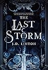 The Last Storm by J.D. Linton