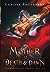 Mother of Death & Dawn (The War of Lost Hearts #3)