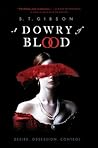 A Dowry of Blood (A Dowry of Blood, #1)