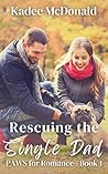 Rescuing the Single Dad by Kadee McDonald