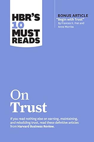 HBR's 10 Must Reads on Trust by Harvard Business Review