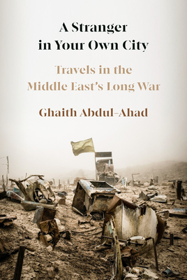 A Stranger in Your Own City by Ghaith Abdul-Ahad