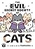 The Evil Secret Society of Cats, Vol. 1 (The Evil Secret Society of Cats, #1)