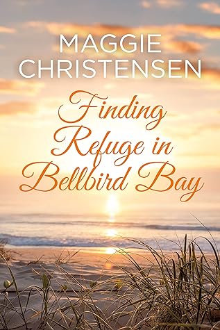 Finding Refuge in Bellbird Bay by Maggie Christensen