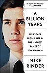 A Billion Years: My Escape From a Life in the Highest Ranks of Scientology