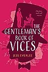 The Gentleman's Book of Vices by Jess Everlee