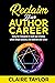 Reclaim Your Author Career by Claire Taylor