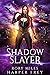 Shadow Slayer (To Kill a Nightmare, #1)