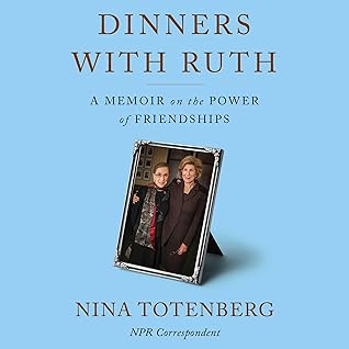 Dinners With Ruth by Nina Totenberg