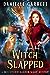 Witch Slapped (Beechwood Harbor Magic Mystery, #3)