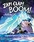 Zap! Clap! Boom!: The Story...