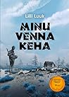 Minu venna keha by Lilli Luuk