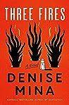 Three Fires by Denise Mina