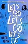 Let's Go Let's Go Let's Go by Cleo Qian