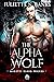 The Alpha Wolf (Moretti Blood Wolves, #1)