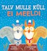 Talv mulle küll ei meeldi by Fiona Barker