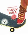 Ulguv rula by Maarja Kangro