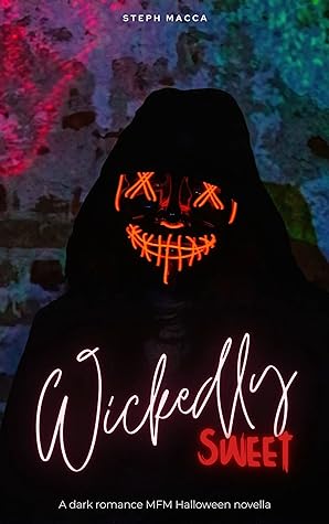 Wickedly Sweet by Steph Macca