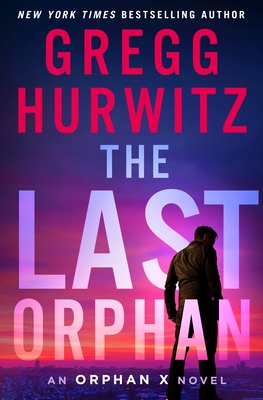 The Last Orphan by Gregg Andrew Hurwitz