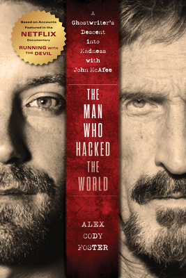 The Man Who Hacked the World by Alex Cody Foster