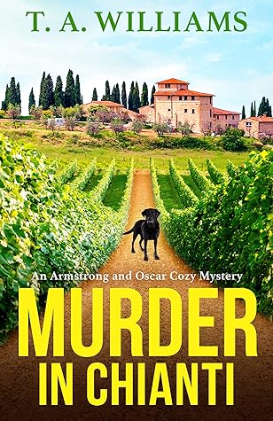 Murder in Chianti by T.A.   Williams