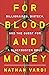 For Blood and Money: Billionaires, Biotech, and the Quest for a Blockbuster Drug