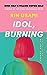 Idol, Burning