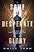 Some Desperate Glory by Emily Tesh