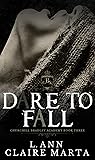 Dare To Fall by L. Ann