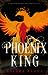 The Phoenix King (The Ravence Trilogy, #1)