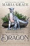 Miss Georgiana and the Dragon by Maria Grace